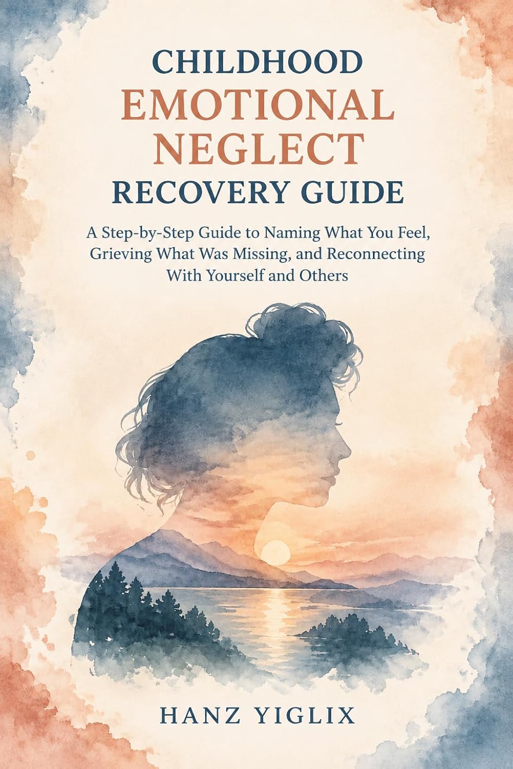 Cover of Childhood Emotional Neglect Recovery Guide